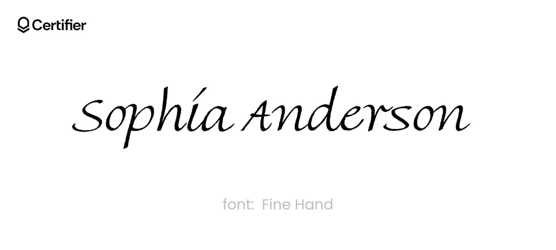 A cursive handwriting font called Fine Hand that looks most like a signature