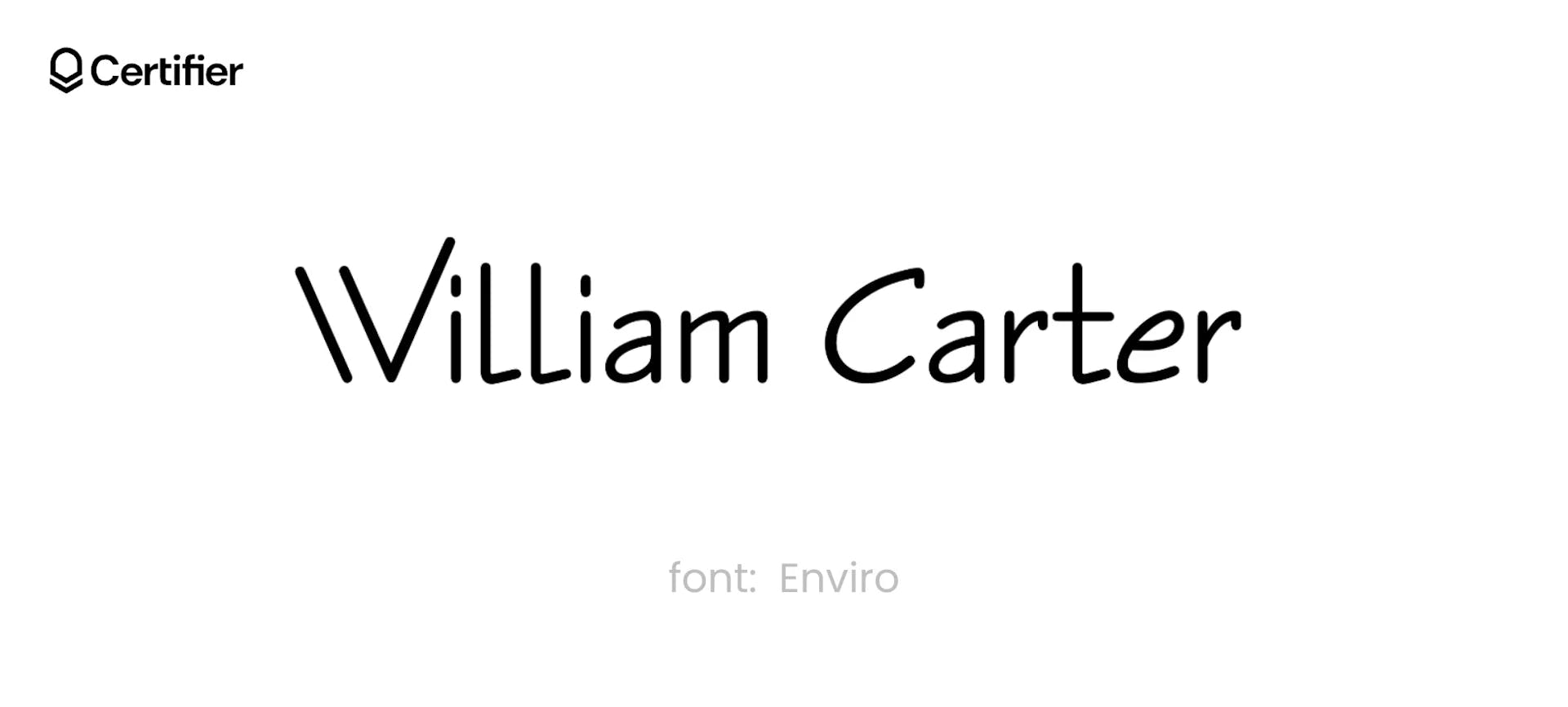 The Enviro font presented with the name William Carter. It's on a white background with Certifier's logo.