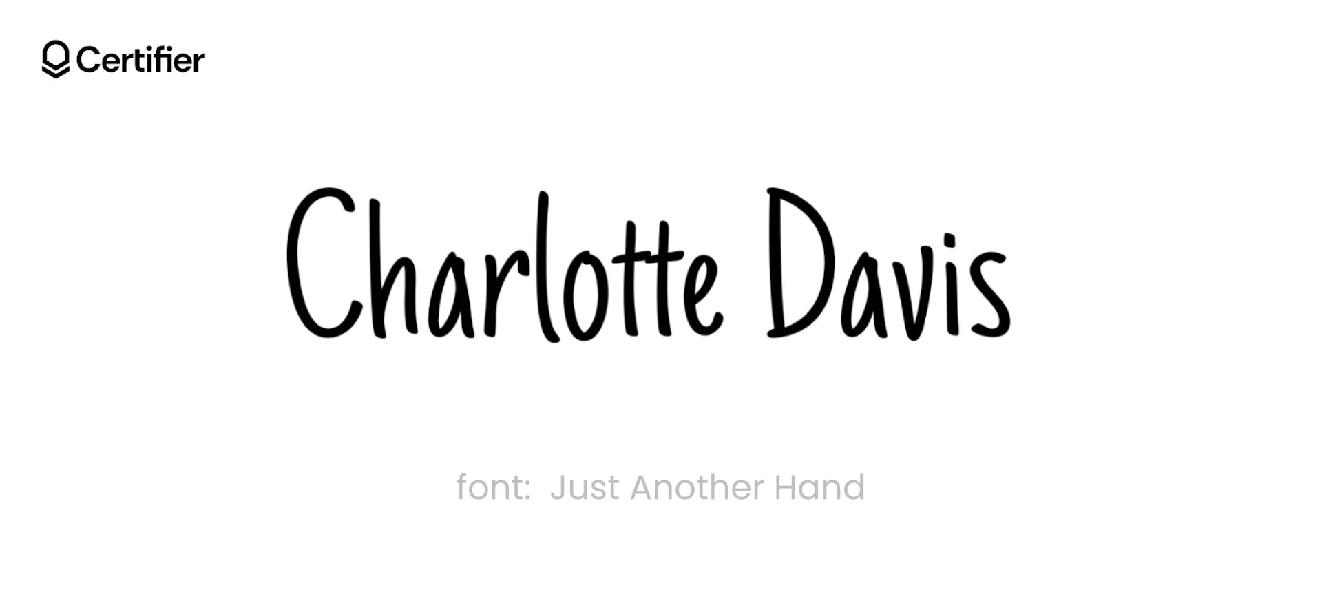 A presentation of the best signature font in Word called Just Another Hand. It’s presented on a white background with the Certifier logo on top