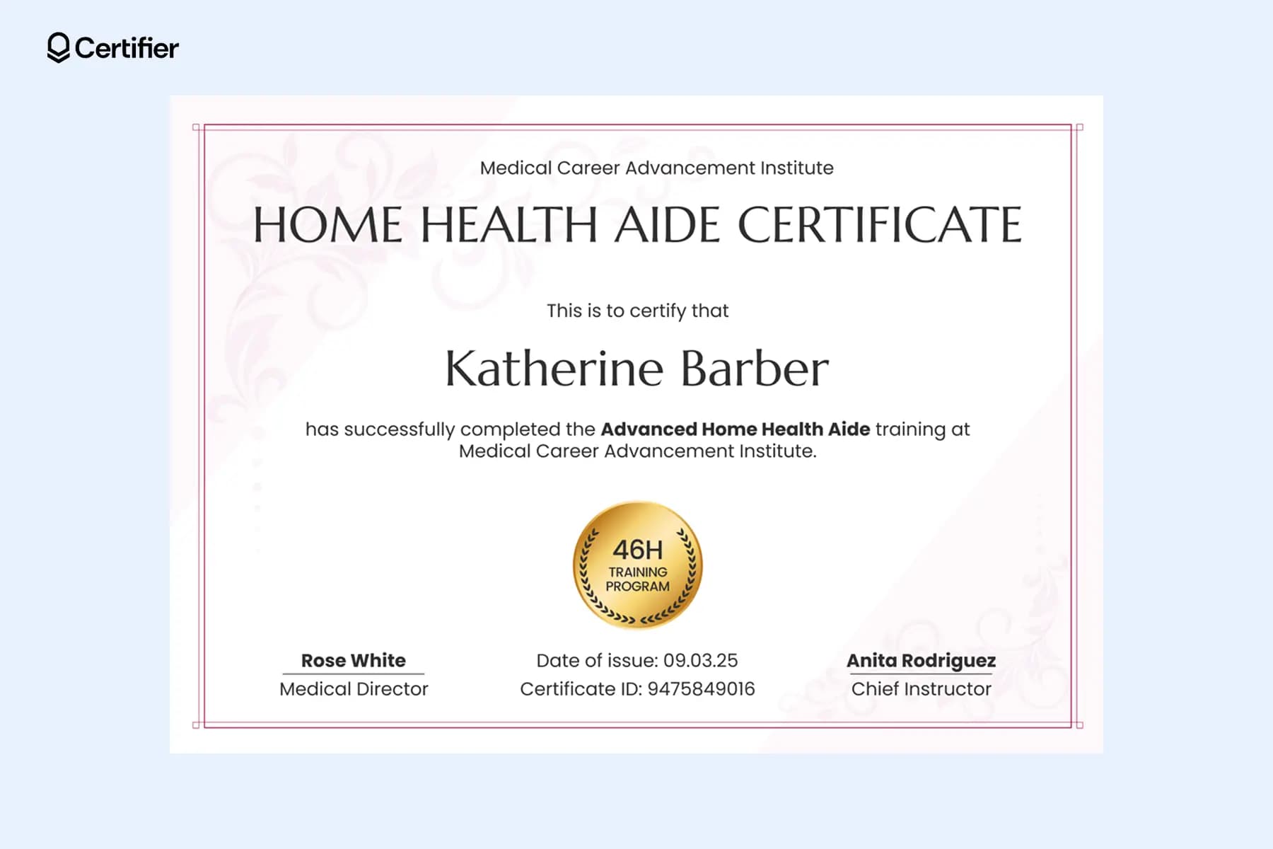 Home health aide certificate online free to use and edit in Certifier’s template editor; with customizable fields like recipient’s and training details